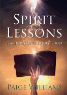 Spirit Lessons: Teachings of the Holy Ghost