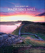Spirit of Hadrian's Wall - Richards, Mark, Dr., and Clegg, Roger