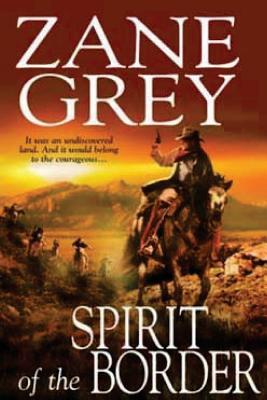 Spirit of the Border - Grey, Zane