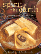 Spirit of the Earth: Native Cooking from Latin America - Cox, Beverly, and Jacobs, Martin (Photographer)