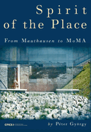 Spirit of the Place: From Mauthausen to MoMA