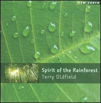 Spirit of the Rainforest - Terry Oldfield