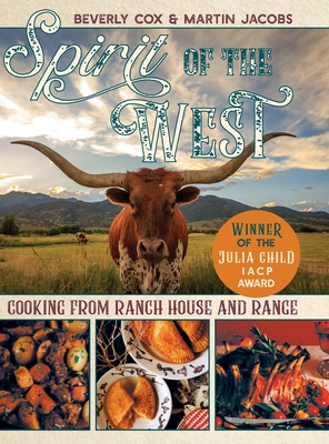 Spirit of the West: Cooking from Ranch House and Range - Jacobs, Martin, and Beverly, Cox