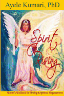 Spirit Rising: Women's Workbook for Healing and Spiritual Empowerment