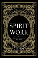 Spirit Work