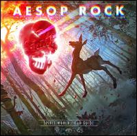 Spirit World Field Guide - Aesop Rock
