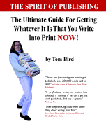 Spirited Publishing: How to Get Your Writing Into Print Now!