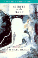 Spirits in the Dark - Thomas, H Nigel