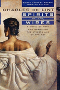 Spirits in the Wires - de Lint, Charles