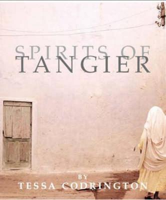 Spirits of Tangier - Codrington, Tessa, and Billaud, Jean-Pascal, and Marshall, James O, DVM (Designer)
