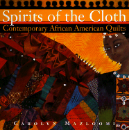 Spirits of the Cloth: Contemporary African American Quilts