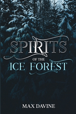 Spirits of the Ice Forest - Davine, Max