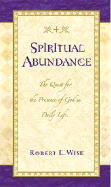 Spiritual Abundance: The Quest for the Presence of God in Daily Life