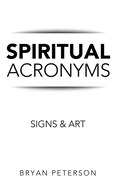 Spiritual Acronyms: Signs & Art