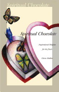 Spiritual Chocolate: Inspirational Delights for the Heart