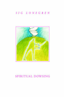 Spiritual Dowsing - Lonegren, Sig