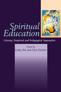 Spiritual Education: Literary, Empirical and Pedagogical Approaches
