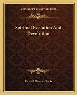 Spiritual Evolution And Devolution
