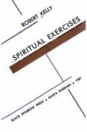 Spiritual Exercises - Kelly, Robert