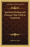 Spiritual Healing and Diseases That Yield to Treatment