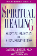 Spiritual Healing: Scientific Validation of a Healing Revolution