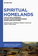 Spiritual Homelands: The Cultural Experience of Exile, Place and Displacement Among Jews and Others