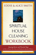 Spiritual House Cleaning: Protect Your Home and Family from Spiritual Pollution