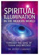 Spiritual Illumination in the Modern World: Through the Lens of Torah and Mitzvot