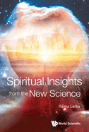 Spiritual Insights from the New Science: Complex Systems and Life