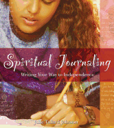 Spiritual Journaling: Writing Your Way to Independence