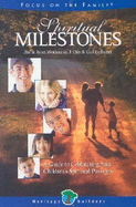 Spiritual Milestones: A Guide to Celebrating Your Child's Spiritual Passages - Weidmann, Jim, Mr., and Ledbetter, J Otis, Dr., Ph.D., and Weidmann, Janet