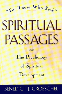 Spiritual Passages - Groeschel, Benedict J, Fr., C.F.R.
