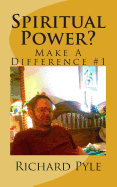 Spiritual Power?: Make a Difference