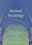 Spiritual Psychology: The Fourth Intellectual Journey in Transcendent Philosophy - Volumes VIII & IX of The Asfar