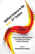 Spiritual Science in the 21st Century: Transforming Evil, Meeting the Other and Awakening to the Global Initiation of Humanity