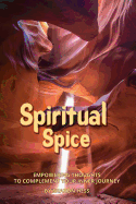 Spiritual Spice: Empowering Thoughts to Complement Your Inner Journey