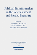 Spiritual Transformation in the New Testament and Related Literature