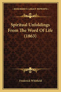 Spiritual Unfoldings from the Word of Life (1863)