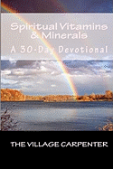 Spiritual Vitamins & Minerals a 30-Day Devotional