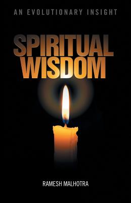 Spiritual Wisdom: An Evolutionary Insight - Malhotra, Ramesh
