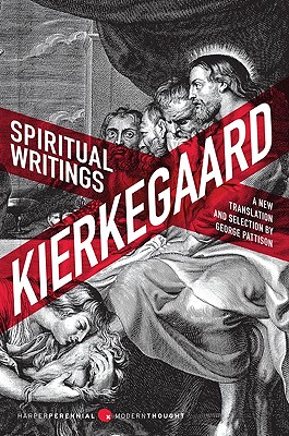 Spiritual Writings: Gift, Creation, Love: Selections from the Upbuilding Discourses - Kierkegaard, Soren, and Pattison, George