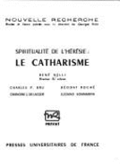 Spiritualite de L'Heresie: Le Catharisme