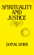 Spirituality and Justice - Dorr, Donal