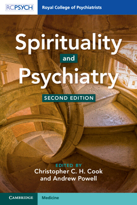 Spirituality and Psychiatry - Cook, Christopher C. H. (Editor), and Powell, Andrew (Editor)