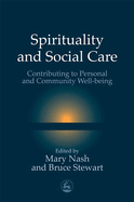 Spirituality and Social Care: Contributing to Personal and Community Well-Being