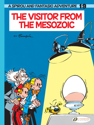 Spirou & Fantasio Vol. 19: The Visitor from the Mesozoic - Franquin