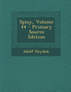 Spisy, Volume 44 - Primary Source Edition