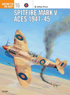 Spitfire Mark V Aces 1941 45