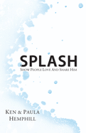 Splash: Show People Love and Share Him