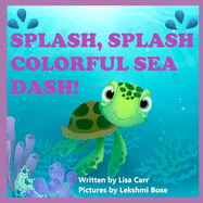 Splash, Splash Colorful Sea Dash!